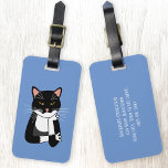 Funny Sarcastic Cat Gepäckanhänger<br><div class="desc">Eine sarkastische, unenthusiastische und verärgerte schwarz-weiße Bicolor Tuxedo Katze. Was auch immer. Ändern Sie die Details auf der Rückseite, um sie anzupassen.</div>