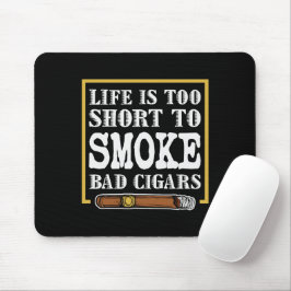 Funny Sarcastic Cigar Zitat Mousepad