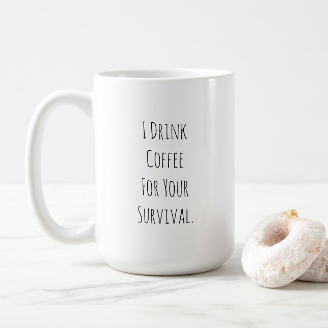 Funny Sarcastic Coffee Quote Mug Kaffeetasse (Mit Donut)