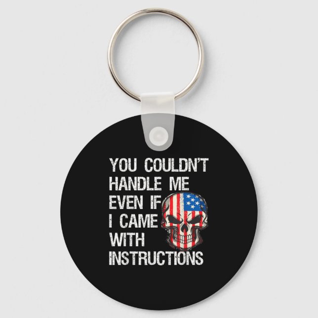 Funny Sarcastic Gift You Couldn't Handle Me Distre Schlüsselanhänger (Vorderseite)