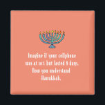 Funny Sarcastic Hanukkah Chanukah Cellphone Quote Magnet<br><div class="desc">Funny Sarcastic Hanukkah Chanukah Cellphone Quote</div>