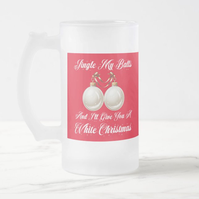 Funny Sarcastic Jingle My Balls Weiße Weihnachten Mattglas Bierglas (Links)