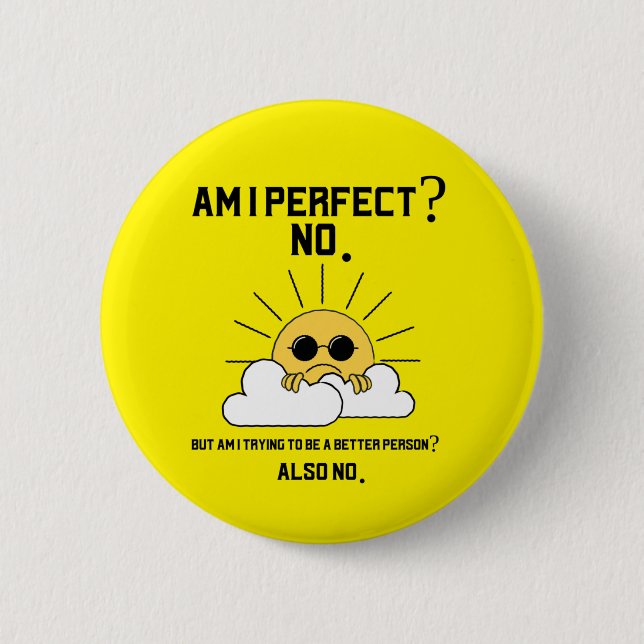 Funny Sarcastic Motivierend Geschenk Button (Vorderseite)