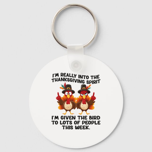 Funny Sarcastic Novelty Tee I've Given The Bird Me Schlüsselanhänger (Vorderseite)