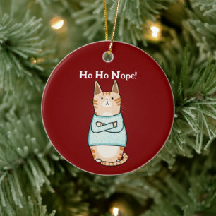 Funny Sarcastic Orange Cat Ho Ho Nope Holiday Keramik Ornament