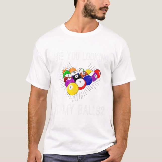 Funny Sarcastic Pool Billiards Slogan Blick T-Shirt (Vorderseite)