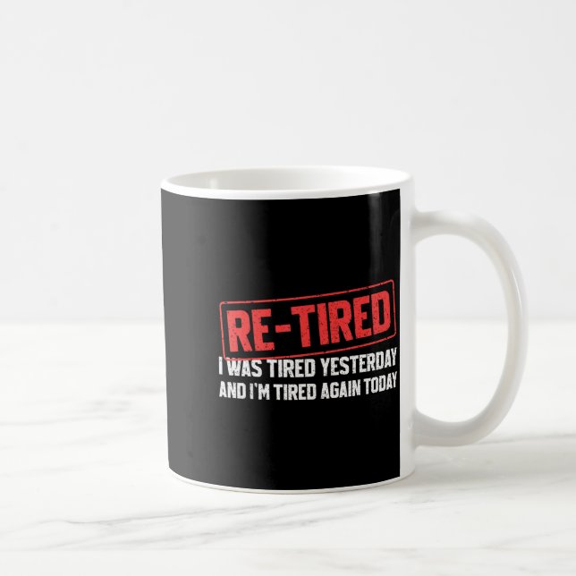 Funny Sarcastic Quote Re-tired Definition Lazy Tee Kaffeetasse (Rechts)