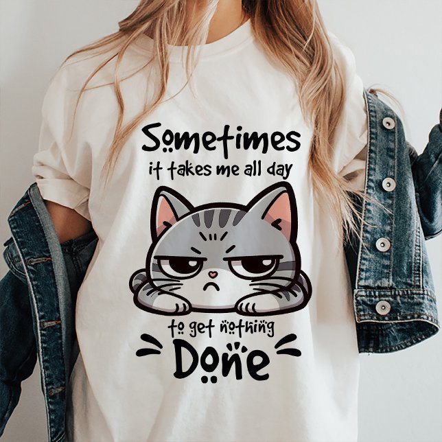 Funny Sarcastic Quote T - Shirt (Funny Sarcastic Quote)