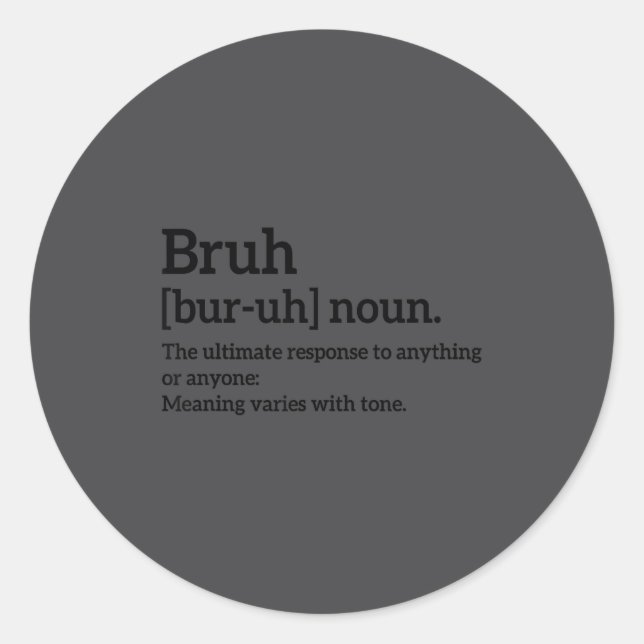 Funny Sarcastic Quotes Bruh Definition Tee Trendy  Runder Aufkleber (Vorderseite)