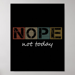 Funny Sarcastic Redewendungen Nope nicht heute Vin Poster