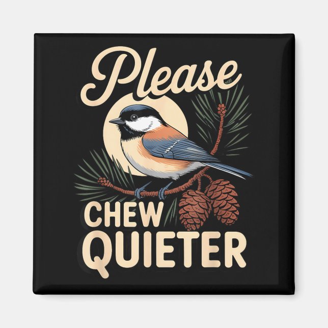 Funny Sarcastic Saying Vintage Please Chew Quieter Magnet (Vorne)