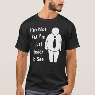 Funny Sarcastic Sprichwort ich bin nicht fett ich T-Shirt