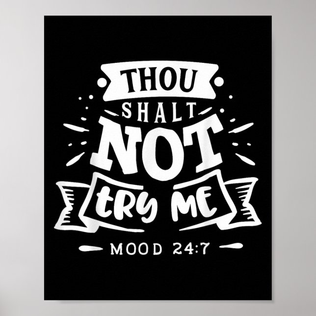 Funny Sarcastic Thou Shall Not Try Me Women Gift  Poster (Vorne)