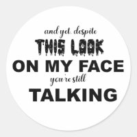 Funny Sarcastic Trotz Blick auf mein Gesicht