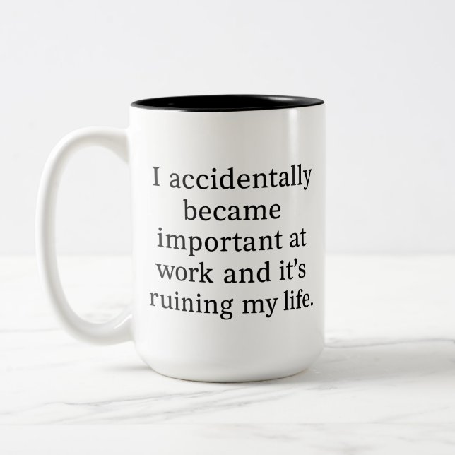 Funny Sarcastic Work Mug: I Accidentally Became Zweifarbige Tasse (Links)