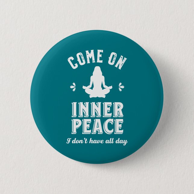 Funny Sarcastic Yoga Meditation Inner Peace Zen Button (Vorderseite)