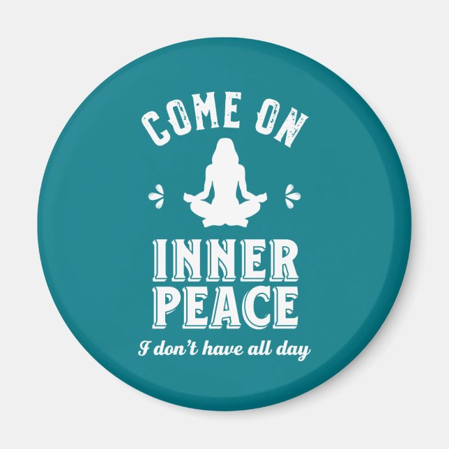 Funny Sarcastic Yoga Meditation Inner Peace Zen Magnet (Vorne)
