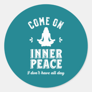 Funny Sarcastic Yoga Meditation Inner Peace Zen Runder Aufkleber