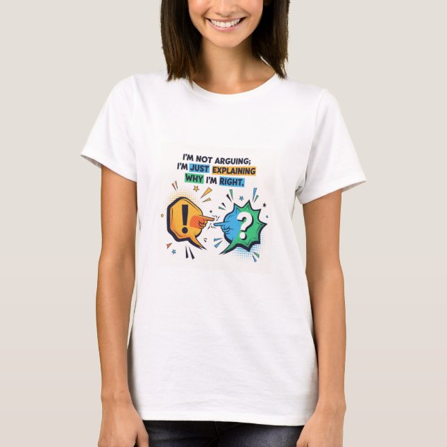 Funny Sarcastic Zitat-Zeichen - ich streite nicht T-Shirt (Vorderseite)