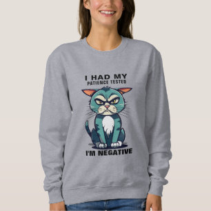 Funny Sarcastic Zitate, Redewendungen Grumpy Cat G Sweatshirt