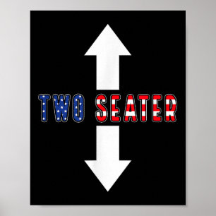 Funny Sarcastic Zwei Seater 4. Juli American Me Poster