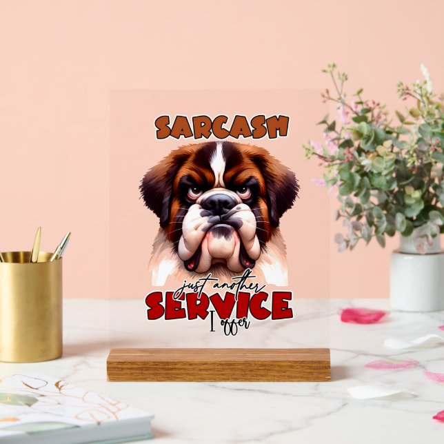 Funny Sarkasmus Hund Wort Kunst Acrylschild (Hochzeit)