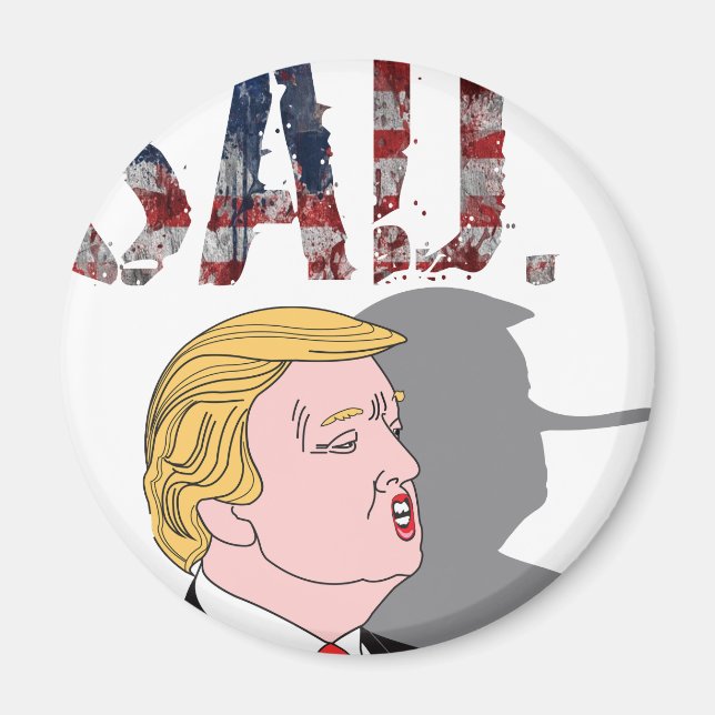 Funny sarkastisch gegen Präsident Donald Trump Magnet (Vorne)