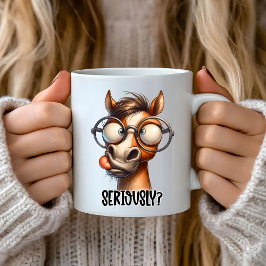 Funny sarkastische Redewendungen, Ernsthaft? Funny Kaffeetasse
