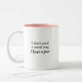 Funny Sarky braucht keinen Mood Ring, ich habe ein Zweifarbige Tasse