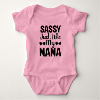 Funny Sassy genau wie Mama Baby Bodysuit