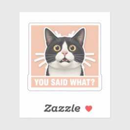 Funny Sassy Tuxedo Cat - Sarcastic Meme Cat Decor  Aufkleber