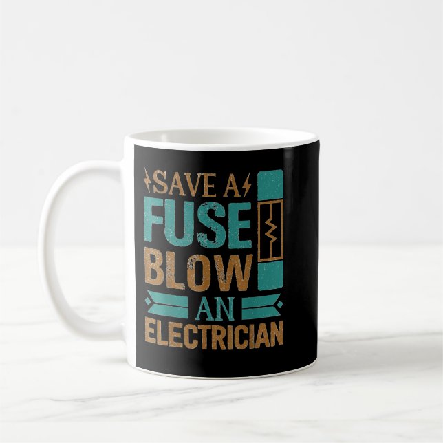 Funny Save A Fuse Blow An Electrician Cool Lineman Kaffeetasse (Links)