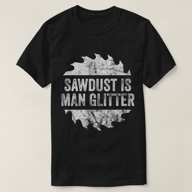 Funny Sawstaub Mann Glitzer lustiger T - Shirt (Design vorne)