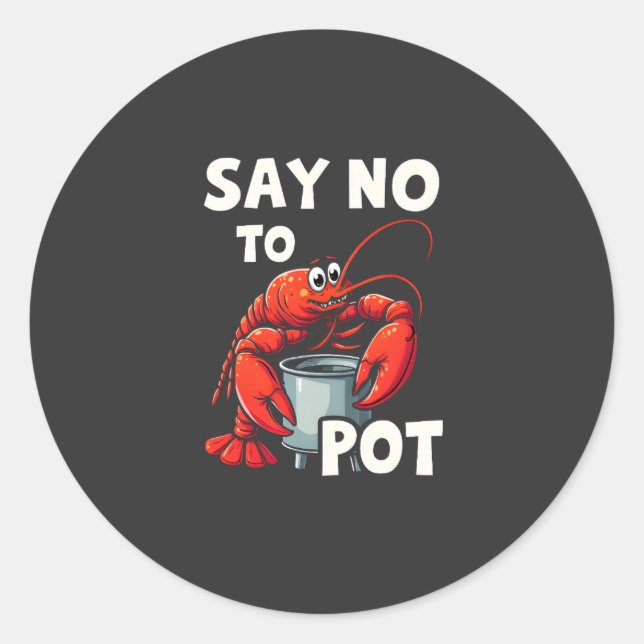 Funny Say No to Pot mit Crab Hummer Runder Aufkleber (Vorderseite)