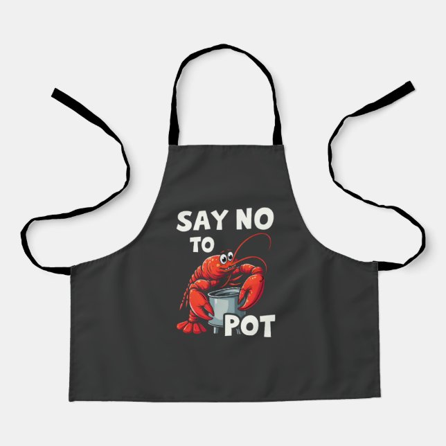 Funny Say No to Pot mit Crab Hummer Schürze (Vorderseite)