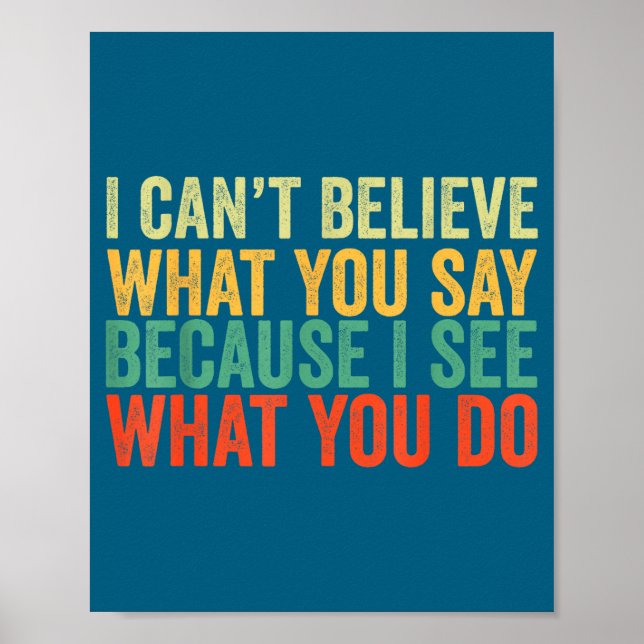 Funny Say You I Believe Can't You I What What Beca Poster (Vorne)
