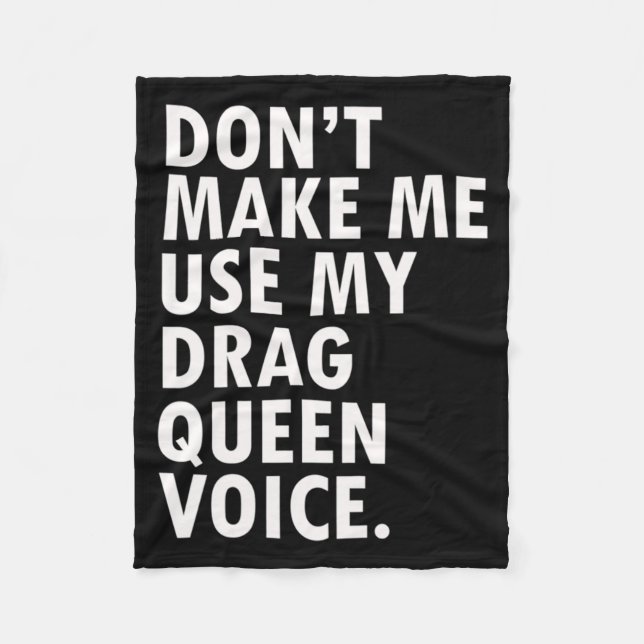 Funny Saying Drag Queen Gag Gift Gay Lgbt Gift  Fleecedecke (Vorderseite)