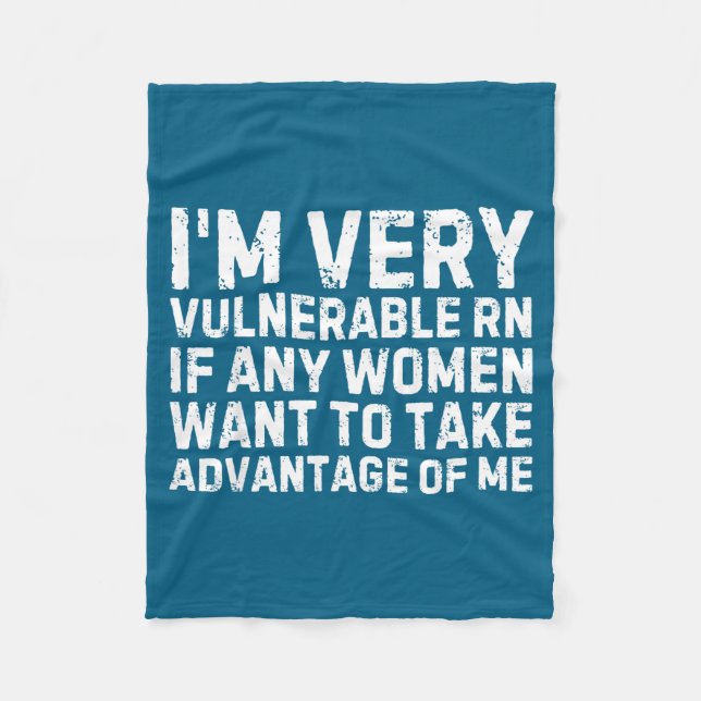 Funny Saying I'm Very Vulnerable Rn Any Women Sarc Fleecedecke (Vorderseite)