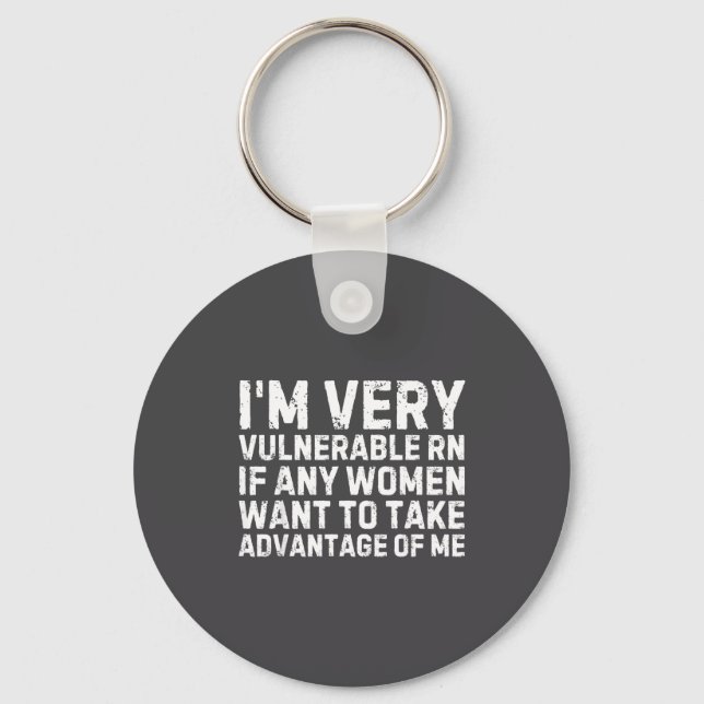 Funny Saying I'm Very Vulnerable Rn Any Women Sarc Schlüsselanhänger (Vorderseite)