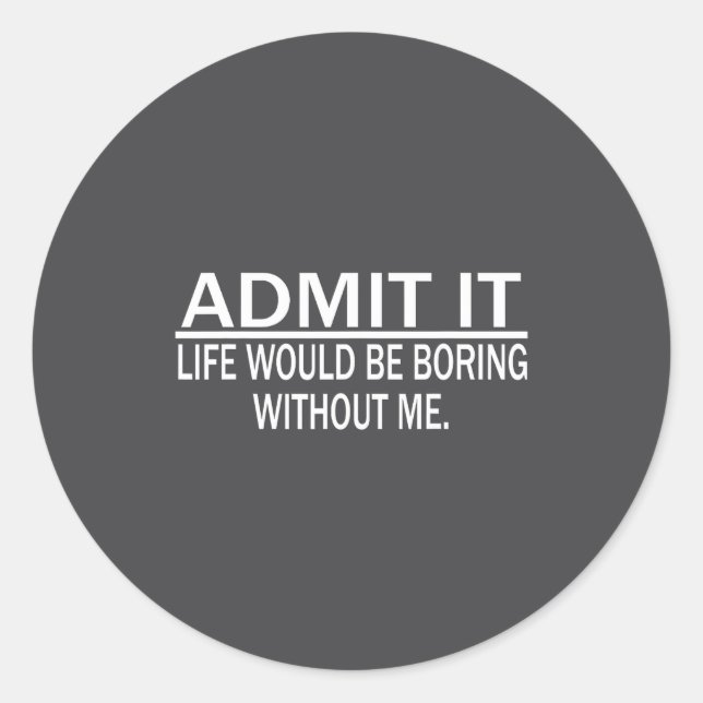 Funny Saying Perfect Idea For Men Women  Runder Aufkleber (Vorderseite)