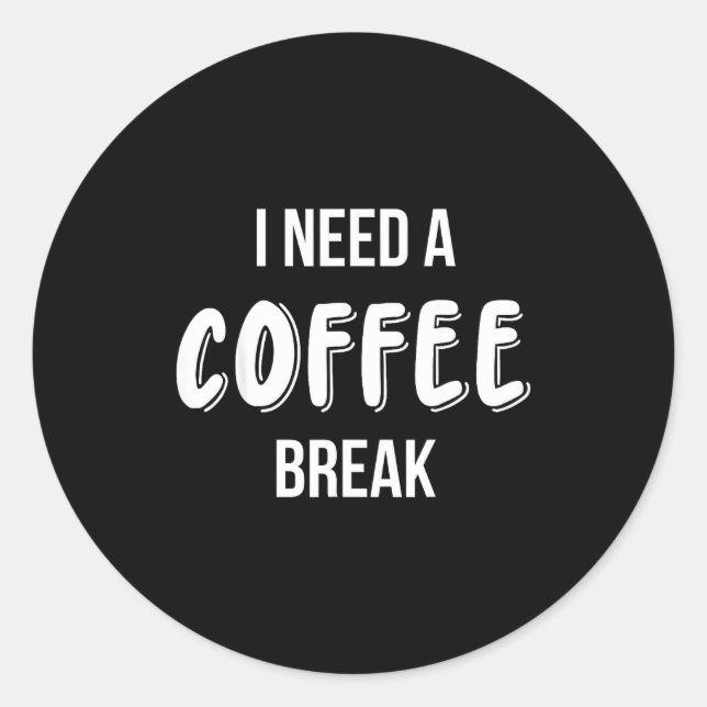 Funny Saying Quote Coffee Women Coffee Lover Coffe Runder Aufkleber (Vorderseite)