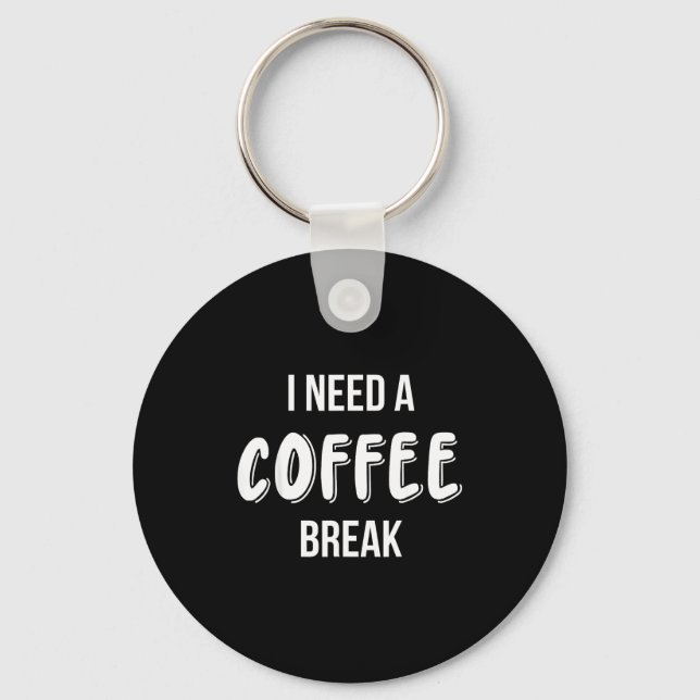 Funny Saying Quote Coffee Women Coffee Lover Coffe Schlüsselanhänger (Vorderseite)