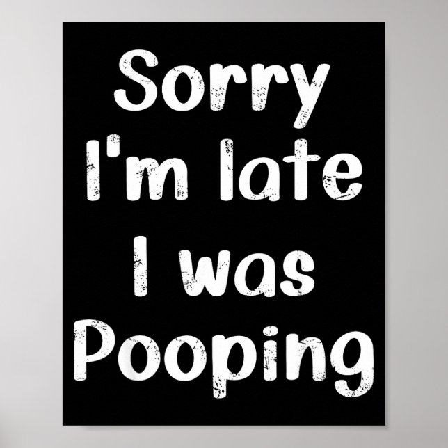 Funny Saying Retro Sorry I'm Late I Was Ong  Poster (Vorne)