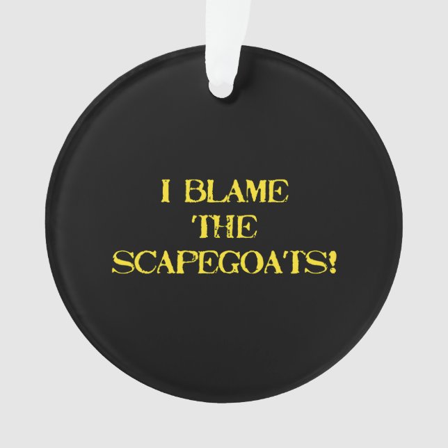 Funny Scapegoat Quote A Bold Statement on Blame (devant)