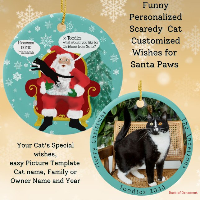 Funny Scardy Cat Besuchen Weihnachten Keramik Ornament (Your Scaredy cat gives Santa Paws Christmas wish list custom double sided photo template Ornament)