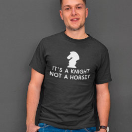 Funny Schach Es ist ein Ritter nicht ein Pferd T-Shirt
