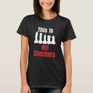Funny Schach nicht Schachbretter Design für Männer T-Shirt