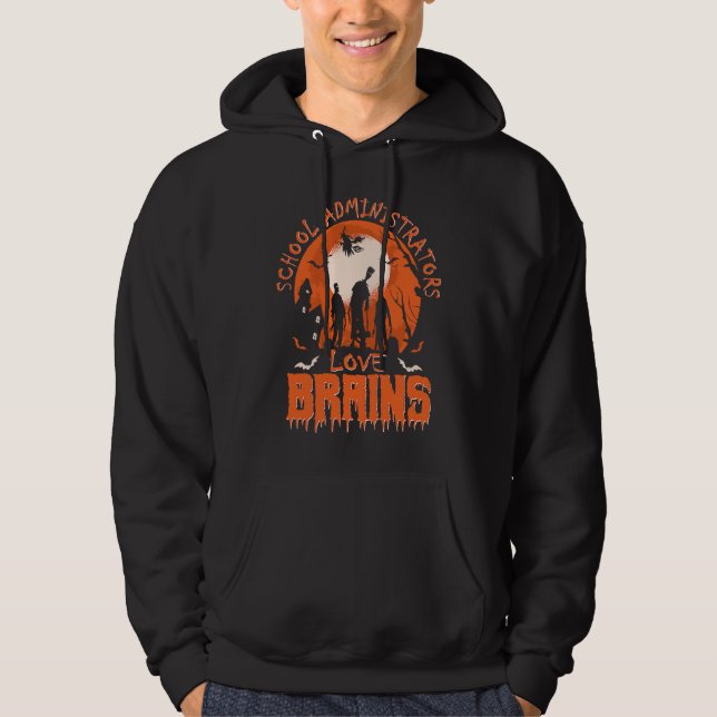 Funny School Administrators Love Brains  Halloween Hoodie (Vorderseite)