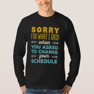 Funny School Berater Sorry für das, was ich sagte T-Shirt