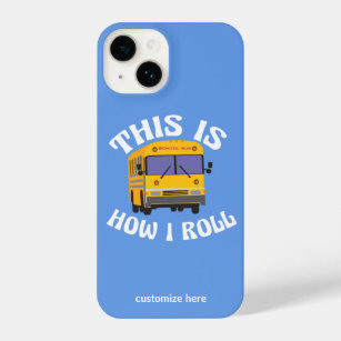 Funny School Bus Driver So Roll ich Custom iPhone 14 Hülle